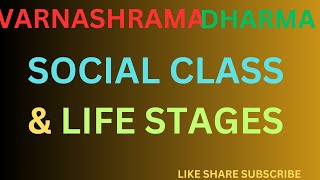 Varṇāśrama Dharma Understanding Duties Based on Social Class and Life Stages [upl. by Crain972]