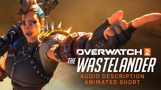 AudioDescription Overwatch Animated Short  “The Wastelander” [upl. by Anihtyc]