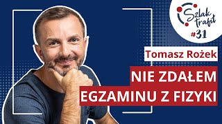 Tomasz Rożek  Nie zdałem egzaminu z fizyki  SzlakTrafił odc 031 [upl. by Ottavia]