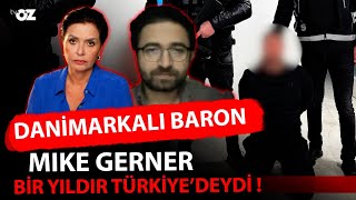 DANİMARKALI BARON MIKE GERNER BİR YILDIR TÜRKİYE’DEYDİ [upl. by Leeland356]