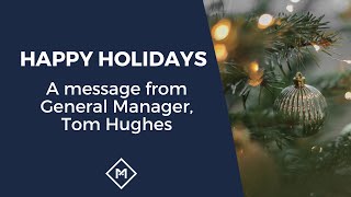 Happy Holidays MAC Minute with General Manager Tom Hughes [upl. by Imuy]