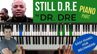 Still DRE by Dr Dre  Easy Piano Tutorial [upl. by Eustatius]