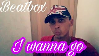 I WANNA GO BEATBOX  COVER PWAD [upl. by Melly]