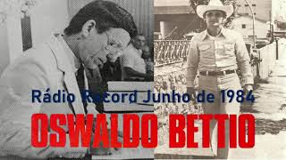 Rádio Record 1000 kHz  São Paulo  Programa Oswaldo Bettio  Junho de 1984 [upl. by Nnyltiak]