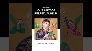 FEAST OF OUR MOTHER OF PERPETUAL HELP 2024  Feast day prayers to Our lady of Perpetual succor 2024 [upl. by Kessel]