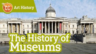 The History of Museums Crash Course Art History 3 [upl. by Jordanson265]