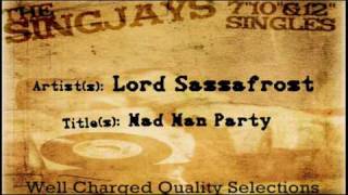 Lord Sassafrost  Mad Man Party Party Time Riddim [upl. by Franzen837]