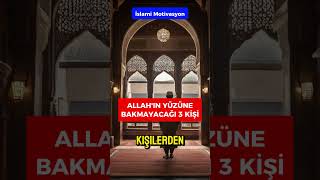 Allahın yüzüne bakmayacağı 3 kişi hayalhanem sözlerköşkü dinivideolar dualar peygamber dua [upl. by Ellocin430]