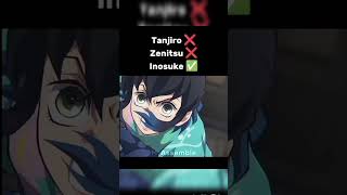 Tanjiro ❌ Zenitsu ❌ Inosuke✔️ demonslayer anime [upl. by Rednaeel]