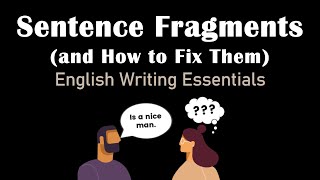 Sentence Fragments amp How to Fix Them  How to Write Complete Sentences  English Writing Essentials [upl. by Trubow]