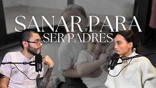 SANAR PARA SER PADRES  EN LA CASA HABLAMOS EP20 [upl. by Odareg532]