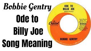 Ode to Billie Joe Song Meaning  Bobbie Gentry  Hidden Meaning [upl. by Noremak]