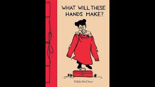 What Will These Hands Make by Nikki McClure [upl. by Nikolas516]