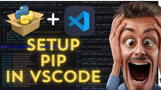 How to Setup PIP in VS Code to Install Python Packages 2024 [upl. by Glori954]