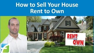 How to Sell Your House Rent to Own [upl. by Vadnee332]