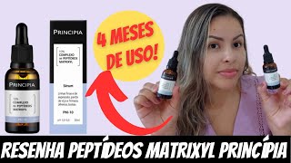 Peptídeos Matrixyl Princípia  Resenha 4 meses de uso [upl. by Milore]