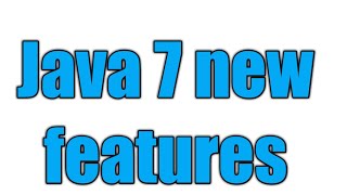 Java 7 Features [upl. by Ita880]