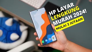 7 HP Layar Lengkung Murah 2024  Harganya Mulai 2 Jutaan [upl. by Nuahsak]