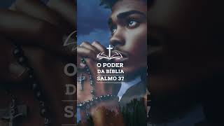 Salmo 37 A Justiça Divina Não Falha fé motivacional reflexão poderdossalmos frases [upl. by Lucier]