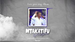 Leakey Music  MTAKATIFU Official Audio SMS SKIZA 6987761 to 811Have Your Way Album [upl. by Negiam462]