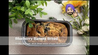 Healthy Blueberry Banana Bread  No Sugar  Whole Wheat  Rupan cooks feat Wifey [upl. by Procto36]