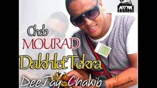 Cheb Mourad 2014  Sayi Dakhlete Ta9ra éXclù Ðëếjắy Chàkib [upl. by Calla70]