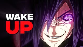 WAKE UP TO REALITY  Madara Uchihas Words  Naruto AMVEdit [upl. by Nikoletta]