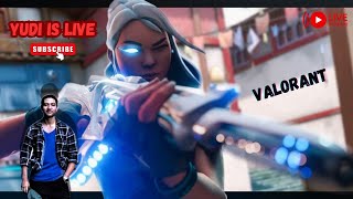 YUDI is bacc with another live stream Valorant YUDI VALORANT GAMES [upl. by Allemahs]