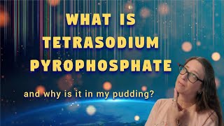 Tetrasodium Pyrophosphate What Is It and Why is it in Your Food [upl. by Ahsinod830]