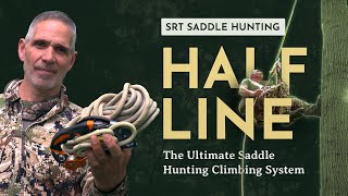 The Ultimate SRT Saddle Hunting Setup  The Halfline Climbing System  Updated for 2024 [upl. by Yenhpad]