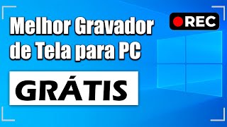 MELHOR GRAVADOR DE TELA PARA PC GRÁTIS [upl. by Matthieu]