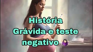 Grávida e teste negativo receitas historias viralvideo [upl. by Atoel735]