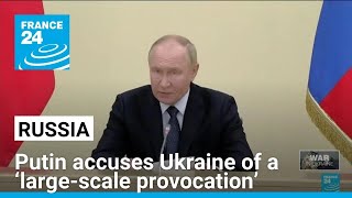 Putin accuses Ukraine of a ‘largescale provocation’ as troops cross into Russias Kursk region [upl. by Granny]