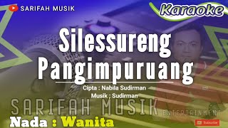 SILESSURENG PANGIMPURUANG  CIPT  NABILA SUDIRMAN  KARAOKE NADA  WANITA lagubugiskaraoke [upl. by Eelyak239]