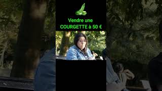 Vendre un courgette à 50 euros [upl. by Behah597]