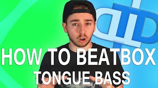 How To Beatbox  Tongue Bass Tutorial Many Variations [upl. by Agnola966]