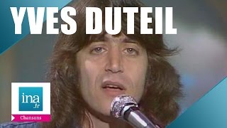 Yves Duteil quotVous qui passez sans me voirquot live officiel  Archive INA [upl. by Ymas]