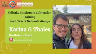 INOFO Shiitake Training at Seed Savers Network  Kenya [upl. by Nilhtac]