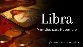 LIBRA  PREVISÕES PARA NOVEMBRO  Você chegou quotláquot momento de administrar 🌄🪔🕯️ [upl. by Hild]