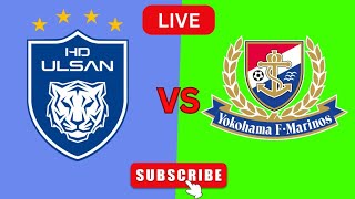 Ulsan HD FC Vs Yokohama F Marinos Live Scores [upl. by Morgen484]