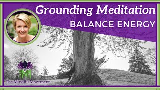 10 Minute Guided Meditation to Balance Energy  Grounding Meditation  Mindful Movement [upl. by Granville]