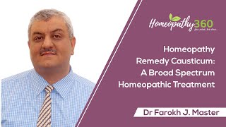 Homeopathy Remedy Causticum A Broad Spectrum Homeopathic Treatment by Dr Farokh J Master [upl. by Isak]