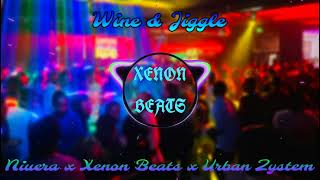 Wine amp Jiggle Remix  Niuerror x Xenon Beats x Urban Zystem 2K24 [upl. by Asyle]