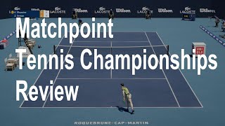 Matchpoint  Tennis Championships Review New Game [upl. by Katheryn]