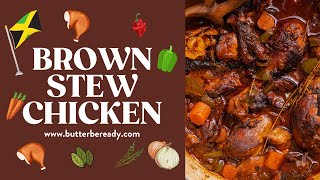 The Best Jamaican Brown Stew Chicken [upl. by Abehs]