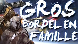 Gros bordel en famille et Destiny Cc80 [upl. by Eilerua428]