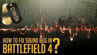 How to fix Battlefield 4 no sound glitch Subtitled in ENG [upl. by Sokil437]