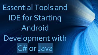 Essential Tools and IDE for Starting Android Development with C or Java [upl. by Pachston777]