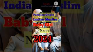 Beautiful Baby Girl Names Muslim Modern Baby Girl Names 2024 Modern Unique Muslim Baby Girl Names [upl. by Cai]