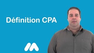 Définition CPA  Vidéos formation  Tutoriel vidéos  Market Academy par Guillaume Sanchez [upl. by Nbi793]